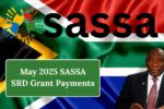 May 2025 SASSA SRD Grant Payments