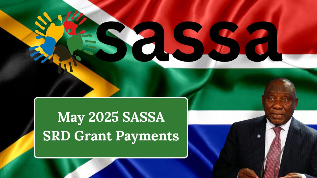 May 2025 SASSA SRD Grant Payments
