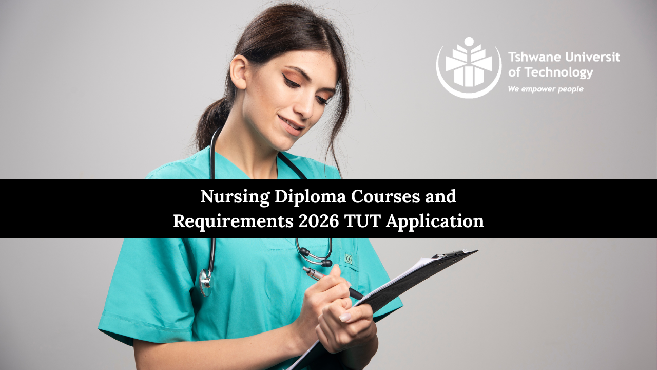 Nursing Diploma Courses and Requirements 2026 TUT Application
