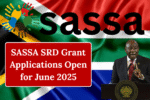 SASSA SRD Grant Applications Open for June 2025