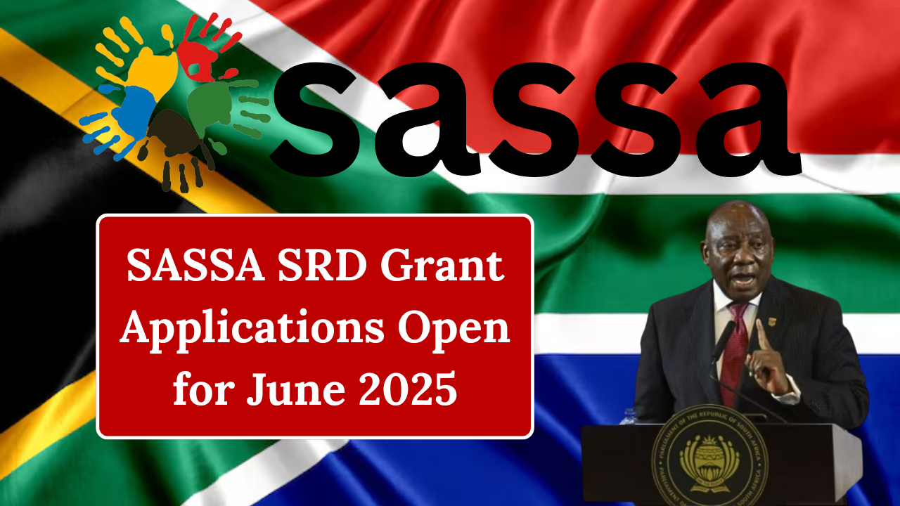SASSA SRD Grant Applications Open for June 2025