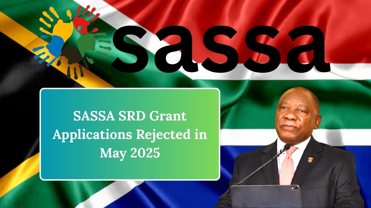 SASSA SRD Grant Applications Rejected in May 2025