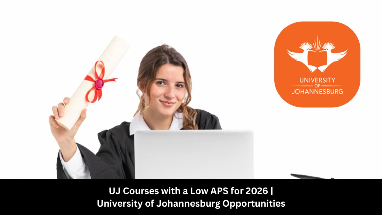 UJ Courses with a Low APS for 2026 | University of Johannesburg Opportunities