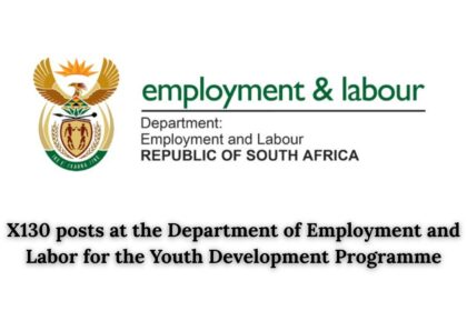 X130 posts at the Department of Employment and Labor for the Youth Development Programme