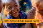 2025 SASSA Child Grant Boost