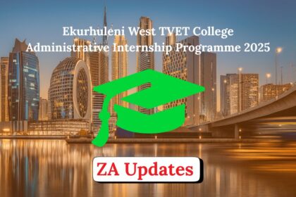 Ekurhuleni West TVET College Administrative Internship Programme 2025