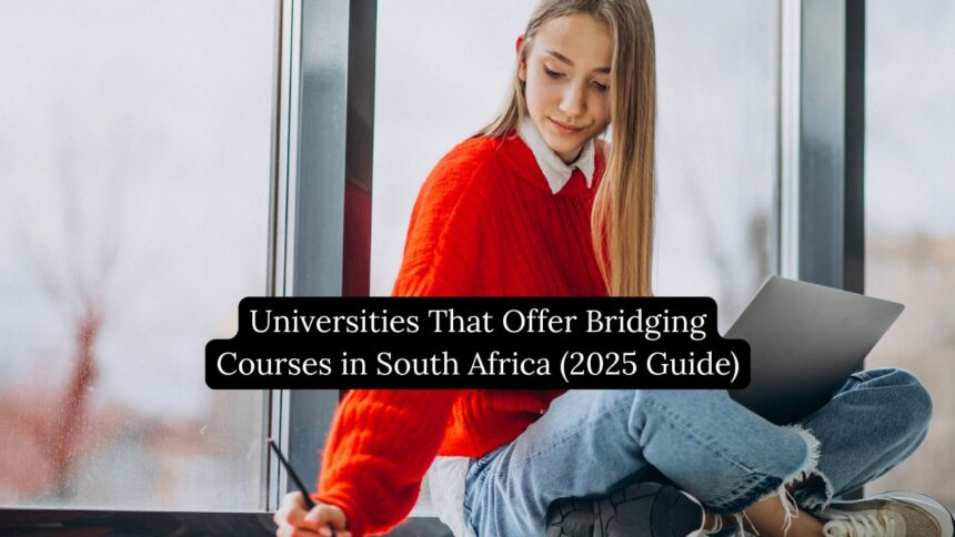 Universities That Offer Bridging Courses in South Africa