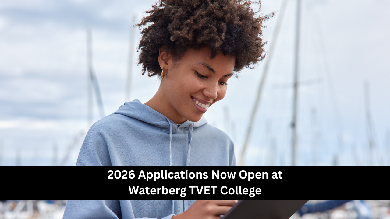 2026 Applications Now Open at Waterberg TVET College