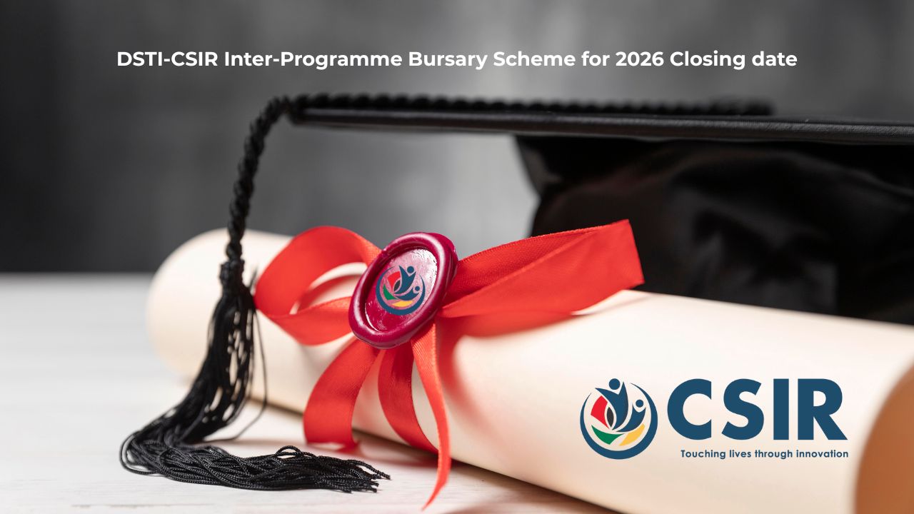 DSTI-CSIR Inter-Programme Bursary Scheme for 2026 Closing date