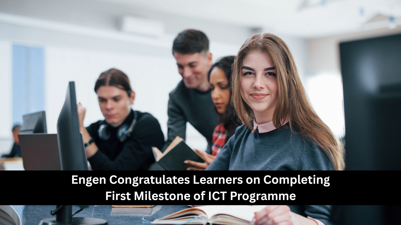 Engen Congratulates Learners on Completing First Milestone of ICT Programme