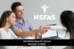 Will NSFAS Open for Second Semester in 2025?
